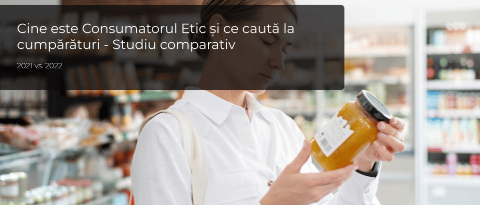 Studiu MKOR consumatorul etic Romania 2022-2021